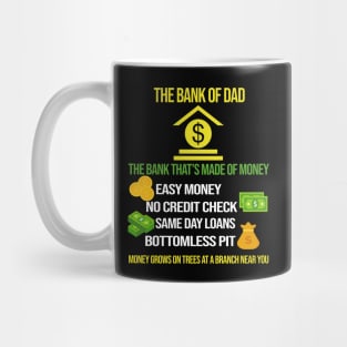 The Bank Of Dad The Bank That's Made Of Money Mug